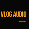 Vlog Audio No Copyright 